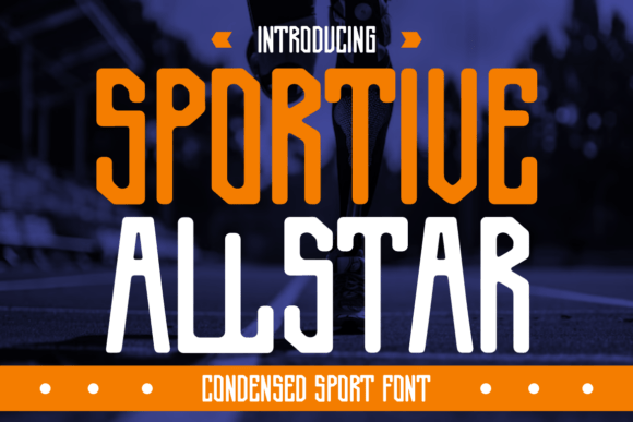 Sportive Allstar: A Dynamic Font for Bold Designs